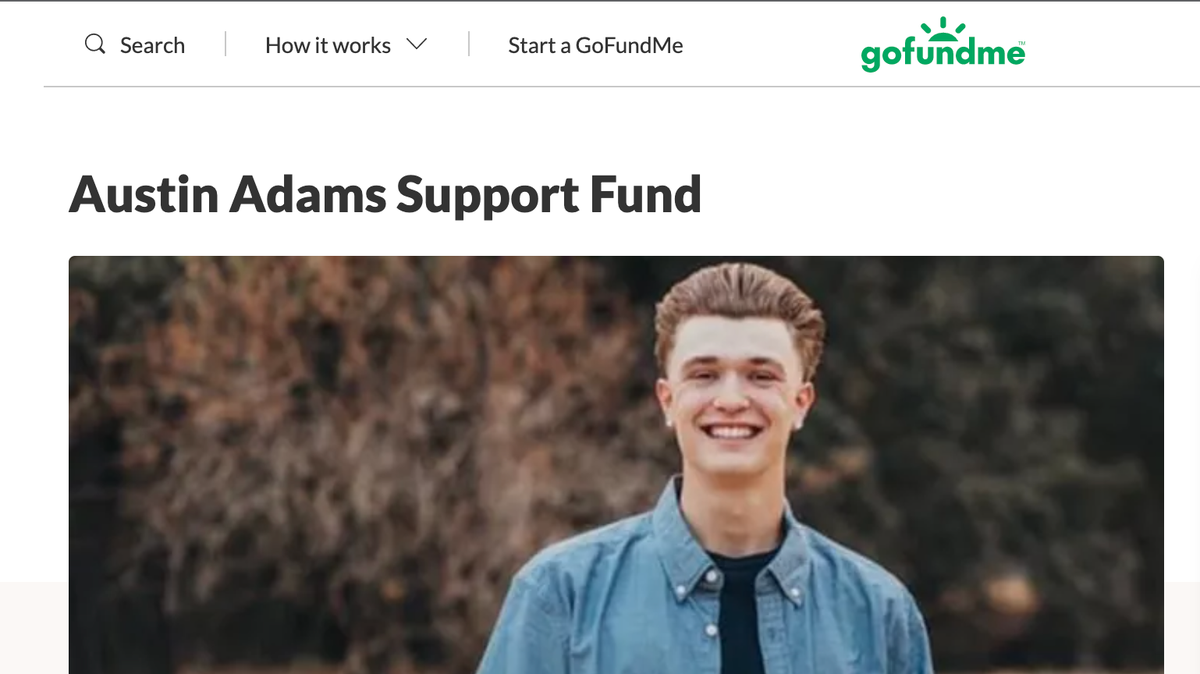 Austin Adams’ GoFundMe was created to help cover costs of his rehabilitation treatment.