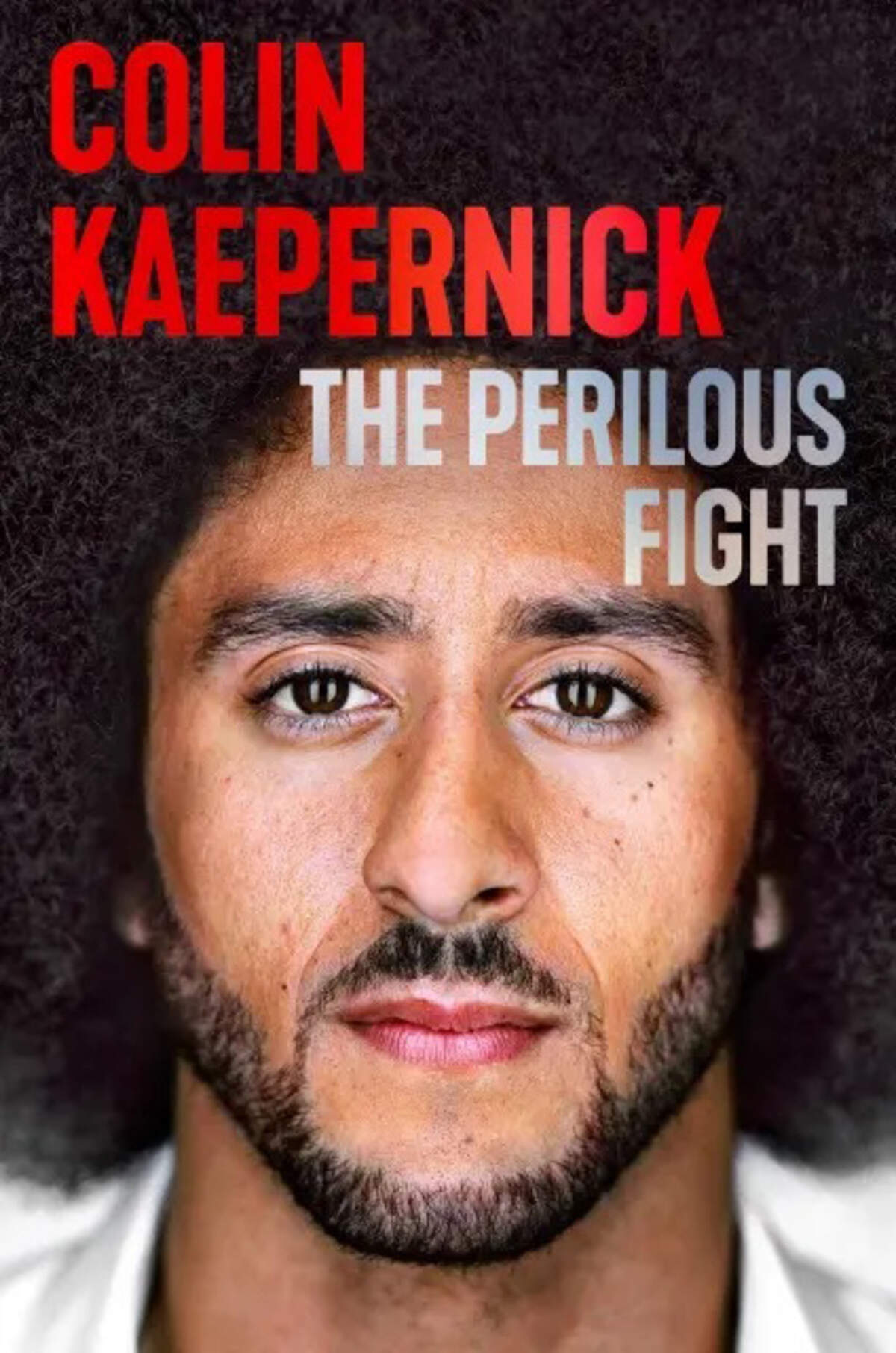 Former NFL quarterback Colin Kaepernick appears on the cover of his upcoming memoir, “The Perilous Fight,” set for release Sept. 15.