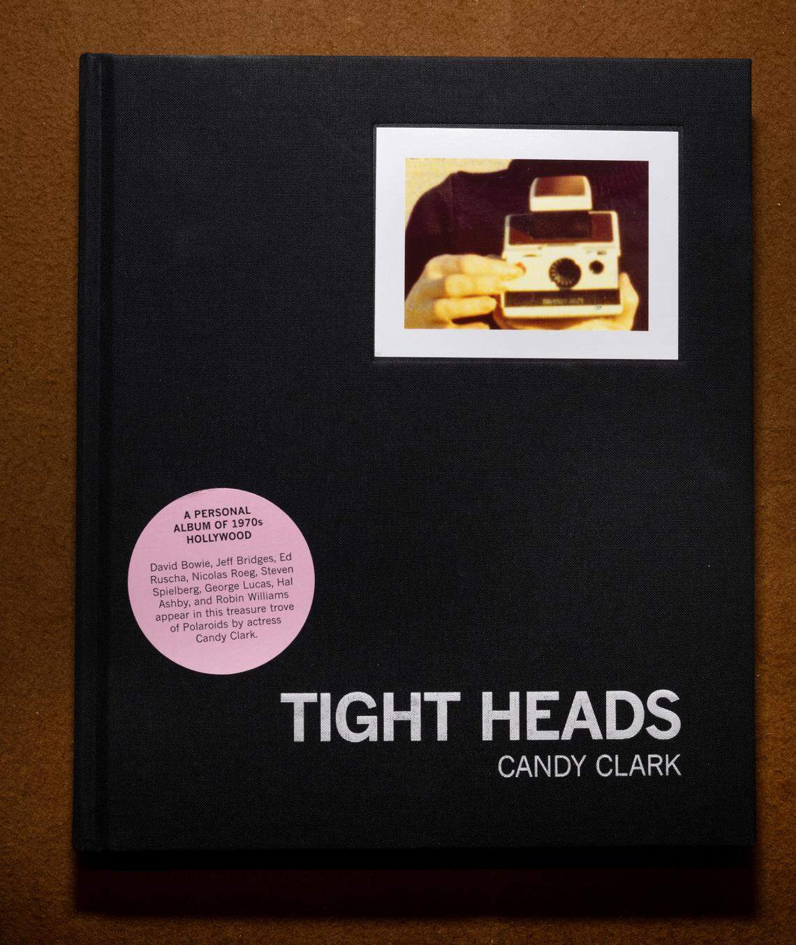 Tight Heads, a personal album of polaroid images from Hollywood in 1970s, by Candy Clark.