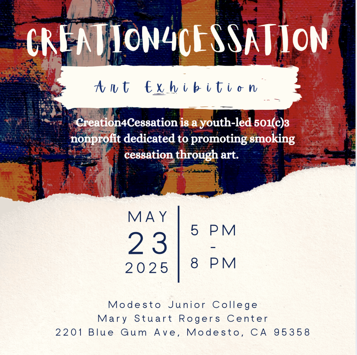 An art competition, hosted by the nonprofit Creation4Cessation, will be held Friday, May 23, from 5 to 8 p.m. at the Mary Stuart Rogers Center at Modesto Junior College.