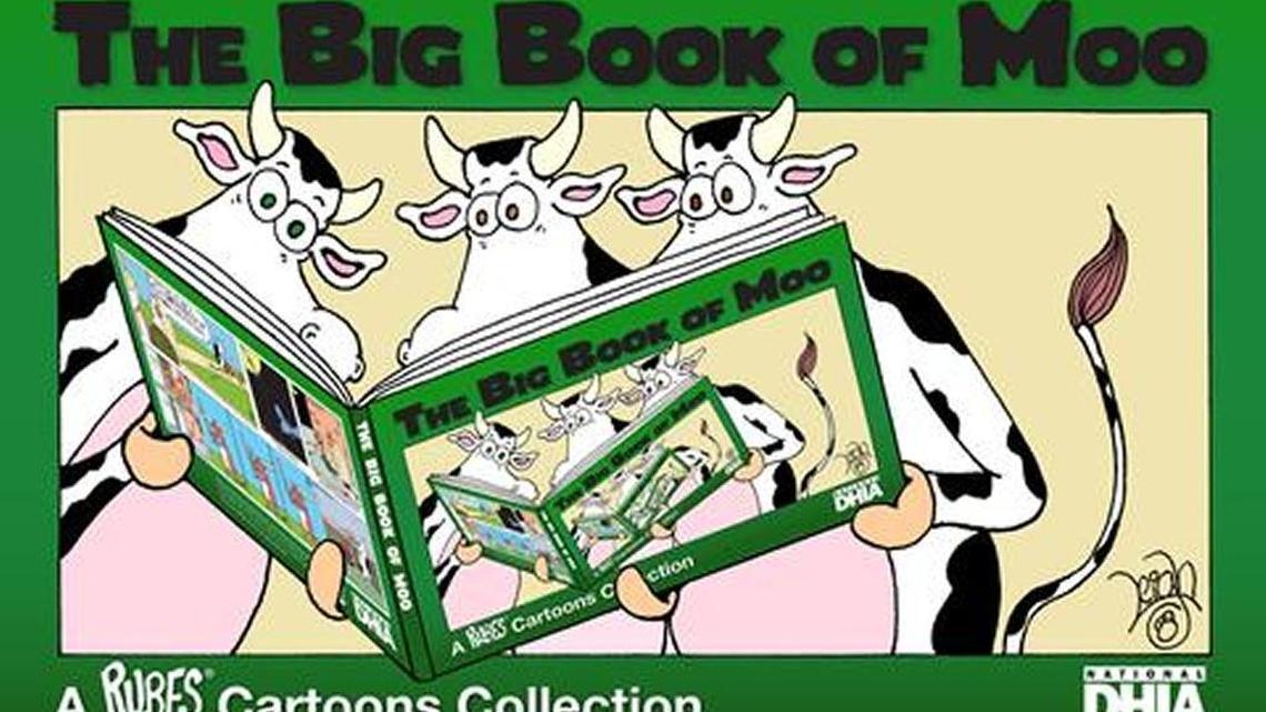 Leigh Rubin has created “The Big Book of Moo,” a compilation of cow-centric cartoons to raise money for the National Dairy Herd Information Association Scholarship Fund.
